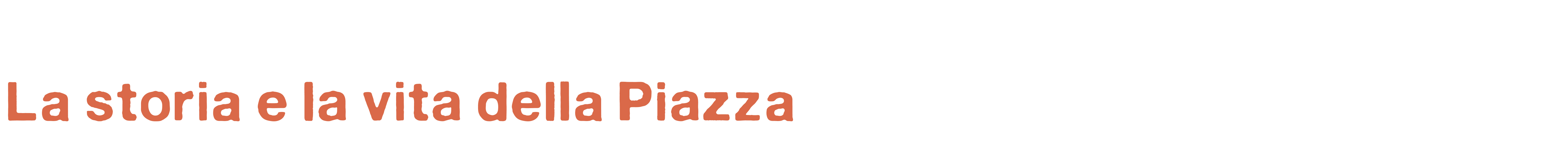 La storia e la vita della piazza