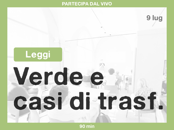 Talk 1 passato: Verde e casi di trasformazione